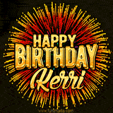 Golden 'Happy Birthday Kerri' text accompanied by animated rainbow fireworks for a festive animated greeting.