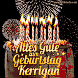 A chocolate birthday cake with glowing candles, the German text 'Alles Gute zum Geburtstag Kerrigan,' and vibrant fireworks lighting up the background in an animated GIF.