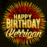 Golden 'Happy Birthday Kerrigan' text accompanied by animated rainbow fireworks for a festive animated greeting.