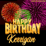 A golden 'Happy Birthday Kerrigan' message with vibrant fireworks in the background, creating a festive and celebratory vibe in this animated name GIF.