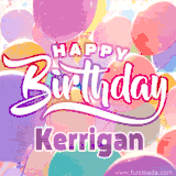 A vibrant name GIF featuring colorful balloons in shades of pink, orange, and yellow with the bold text 'Happy Birthday Kerrigan' in festive fonts, creating a lively birthday vibe.