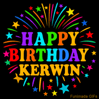 Vibrant animated GIF with 'Happy Birthday Kerwin' in rainbow-colored text, surrounded by colorful stars and fireworks on a black background.