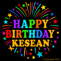 Vibrant animated GIF with 'Happy Birthday Kesean' in rainbow-colored text, surrounded by colorful stars and fireworks on a black background.