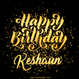 Animated GIF with colorful, festive 'Happy Birthday Keshaun' text decorated with patterns, a party hat, and falling confetti. A vibrant and cheerful design for birthday celebrations.