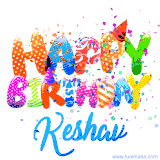 Animated GIF with colorful, festive 'Happy Birthday Keshav' text decorated with patterns, a party hat, and falling confetti. A vibrant and cheerful design for birthday celebrations.