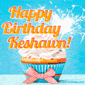 A cheerful animated GIF of a cupcake with creamy frosting, a red checkered ribbon, and a bright sparkler on top. The text 'Happy Birthday Keshawn!' is displayed in vibrant orange and red.