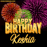 A golden 'Happy Birthday Keshia' message with vibrant fireworks in the background, creating a festive and celebratory vibe in this animated name GIF.