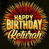 Golden 'Happy Birthday Keturah' text accompanied by animated rainbow fireworks for a festive animated greeting.