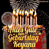 A chocolate birthday cake with glowing candles, the German text 'Alles Gute zum Geburtstag Keyana,' and vibrant fireworks lighting up the background in an animated GIF.