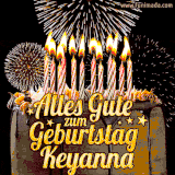 A chocolate birthday cake with glowing candles, the German text 'Alles Gute zum Geburtstag Keyanna,' and vibrant fireworks lighting up the background in an animated GIF.