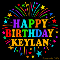 Vibrant animated GIF with 'Happy Birthday Keylan' in rainbow-colored text, surrounded by colorful stars and fireworks on a black background.