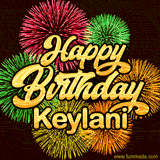 Golden text reading 'Happy Birthday Keylani' surrounded by vibrant fireworks in red, green, and yellow, set against a dark background in this celebratory birthday GIF.