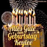 A chocolate birthday cake with glowing candles, the German text 'Alles Gute zum Geburtstag Keylee,' and vibrant fireworks lighting up the background in an animated GIF.
