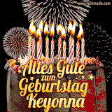 A chocolate birthday cake with glowing candles, the German text 'Alles Gute zum Geburtstag Keyonna,' and vibrant fireworks lighting up the background in an animated GIF.