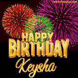 A golden 'Happy Birthday Keysha' message with vibrant fireworks in the background, creating a festive and celebratory vibe in this animated name GIF.