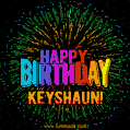 A colorful animated GIF featuring the text 'Happy Birthday Keyshaun!' in rainbow colors with a dynamic iridescent firework display in the background.