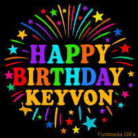 Vibrant animated GIF with 'Happy Birthday Keyvon' in rainbow-colored text, surrounded by colorful stars and fireworks on a black background.