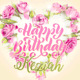 A stunning heart made of pink roses surrounds the elegant script text 'Happy Birthday Keziah' on a soft beige background. Animated sparkles add a magical and festive feel.