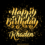 Animated GIF with colorful, festive 'Happy Birthday Khaden' text decorated with patterns, a party hat, and falling confetti. A vibrant and cheerful design for birthday celebrations.