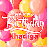 A vibrant name GIF featuring colorful balloons in shades of pink, orange, and yellow with the bold text 'Happy Birthday Khadiga' in festive fonts, creating a lively birthday vibe.