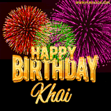 A golden 'Happy Birthday Khai' message with vibrant fireworks in the background, creating a festive and celebratory vibe in this animated name GIF.