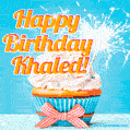 A cheerful animated GIF of a cupcake with creamy frosting, a red checkered ribbon, and a bright sparkler on top. The text 'Happy Birthday Khaled!' is displayed in vibrant orange and red.