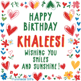 A colorful animated card for Khaleesi’s birthday featuring playful hearts, cheerful flowers, and a handwritten message wishing smiles and sunshine.