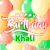 Animated GIF featuring colorful balloons in the background with the cheerful text 'Happy Birthday Khali'.