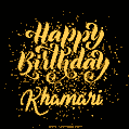 Happy Birthday Card for Khamari - Download GIF and Send for Free