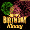 Wishing You A Happy Birthday, Khang! Best fireworks GIF animated greeting card.