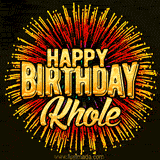 Golden 'Happy Birthday Khole' text accompanied by animated rainbow fireworks for a festive animated greeting.