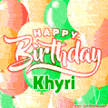 Happy Birthday Image for Khyri. Colorful Birthday Balloons GIF Animation.