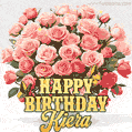 Birthday wishes to Kiera with a charming GIF featuring pink roses, butterflies and golden quote