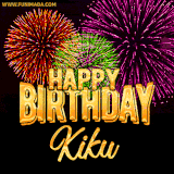 A golden 'Happy Birthday Kiku' message with vibrant fireworks in the background, creating a festive and celebratory vibe in this animated name GIF.