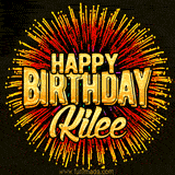 Golden 'Happy Birthday Kilee' text accompanied by animated rainbow fireworks for a festive animated greeting.