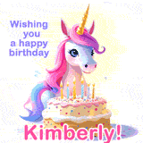 A cute moving unicorn with a birthday cake and candles, featuring 'Wishing you a happy birthday, Kimberly!' in colorful text.