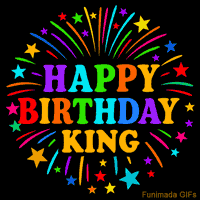 Vibrant animated GIF with 'Happy Birthday King' in rainbow-colored text, surrounded by colorful stars and fireworks on a black background.