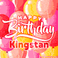 Happy Birthday Kingstan - Colorful Animated Floating Balloons Birthday Card