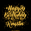 Happy Birthday Card for Kingstin - Download GIF and Send for Free
