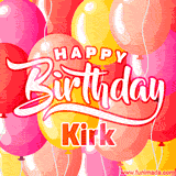 A vibrant birthday GIF featuring colorful balloons in shades of pink, yellow, and orange, with bold white and red text saying 'Happy Birthday Kirk.'