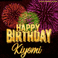 Wishing You A Happy Birthday, Kiyomi! Best fireworks GIF animated greeting card.