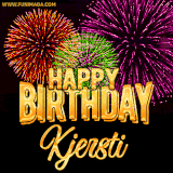 A golden 'Happy Birthday Kjersti' message with vibrant fireworks in the background, creating a festive and celebratory vibe in this animated name GIF.