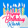 Happy Birthday GIF for Klark with Birthday Cake and Lit Candles