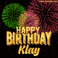 Wishing You A Happy Birthday, Klay! Best fireworks GIF animated greeting card.