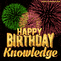 Wishing You A Happy Birthday, Knowledge! Best fireworks GIF animated greeting card.