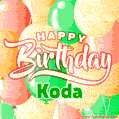 Happy Birthday Image for Koda. Colorful Birthday Balloons GIF Animation.
