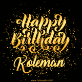Animated GIF with colorful, festive 'Happy Birthday Koleman' text decorated with patterns, a party hat, and falling confetti. A vibrant and cheerful design for birthday celebrations.