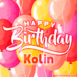 A vibrant birthday GIF featuring colorful balloons in shades of pink, yellow, and orange, with bold white and red text saying 'Happy Birthday Kolin.'