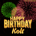 Wishing You A Happy Birthday, Kolt! Best fireworks GIF animated greeting card.
