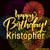 A vibrant display of multicolor fireworks with the text 'Happy Birthday Kristopher' written in gold, glowing beautifully in front of the explosive background.